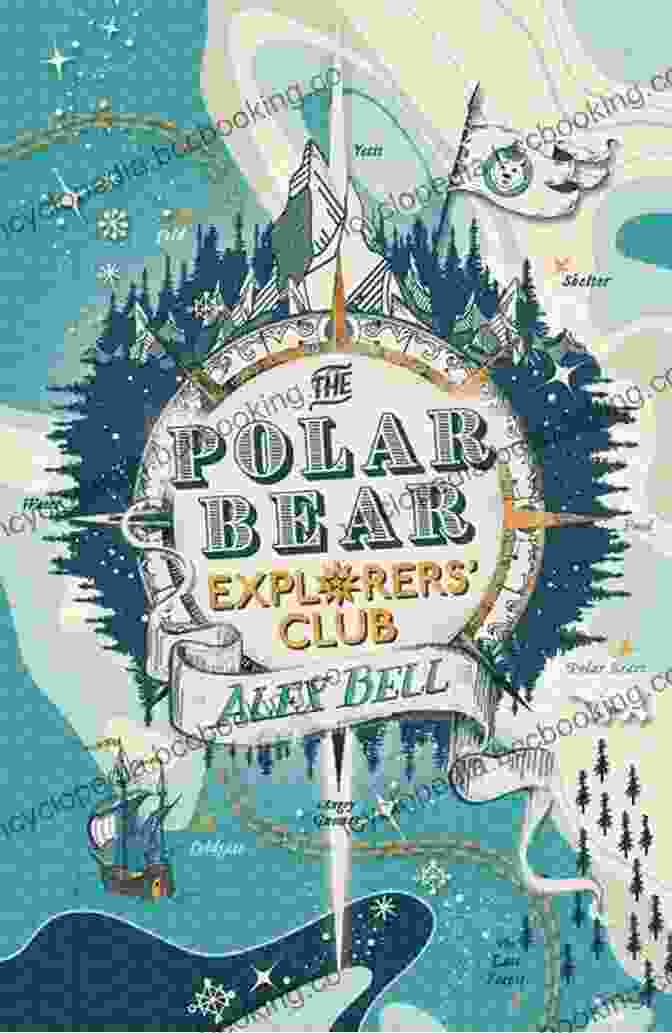The Polar Bear Explorers Club Book Cover Featuring A Group Of Explorers In Arctic Gear Standing On An Ice Floe With A Polar Bear In The Background The Polar Bear Explorers Club (The Polar Bear Explorers Club 1)