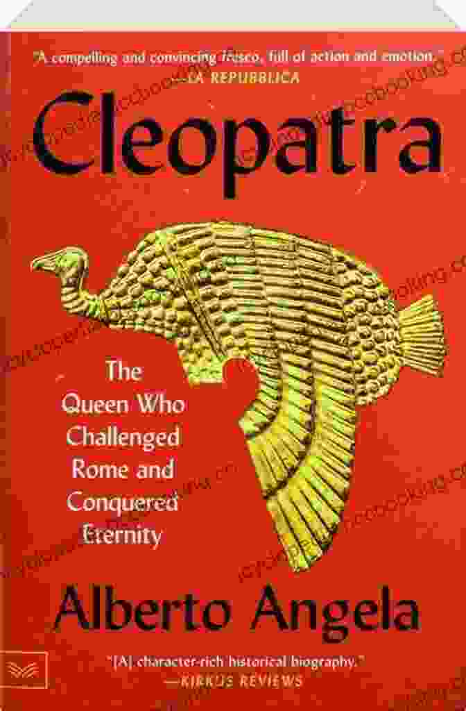 The Queen Who Challenged Rome And Conquered Eternity Book Cover Cleopatra: The Queen Who Challenged Rome And Conquered Eternity