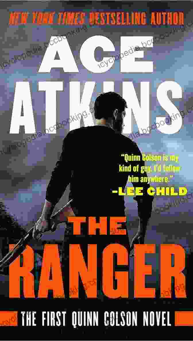 The Ranger Quinn Colson Novel Book Cover, Showcasing A Stunning Wilderness Scene With A Lone Ranger On Horseback The Ranger (A Quinn Colson Novel 1)