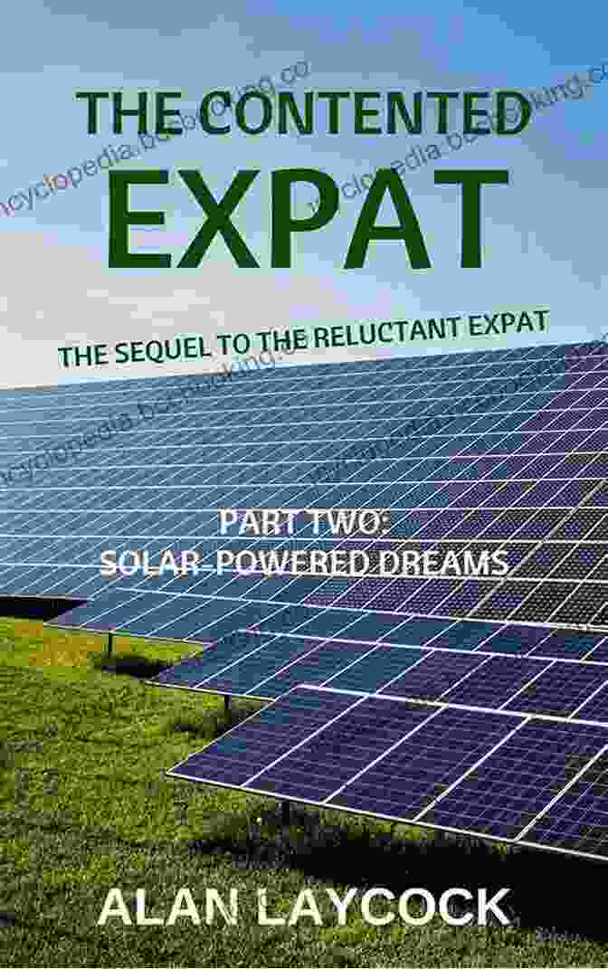 The Sequel To The Reluctant Expat Part Two Book Cover The Contented Expat: The Sequel To The Reluctant Expat Part Two: Solar Powered Dreams
