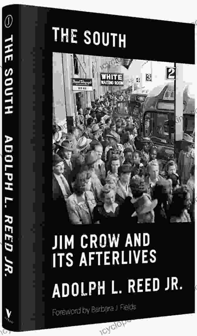 The South Jim Crow And Its Afterlives Book Cover The South: Jim Crow And Its Afterlives