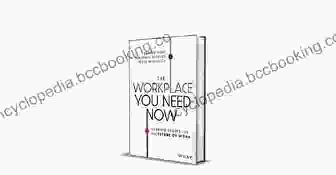 The Workplace You Need Now Book Cover The Workplace You Need Now: Shaping Spaces For The Future Of Work