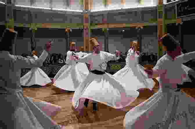 Traditional Turkish Whirling Dervishes Performing A Mystical Dance The Ultimate Ancient Turkey Photo Book: A Quick Tour To The Classical Cities To Archaeological Turkey