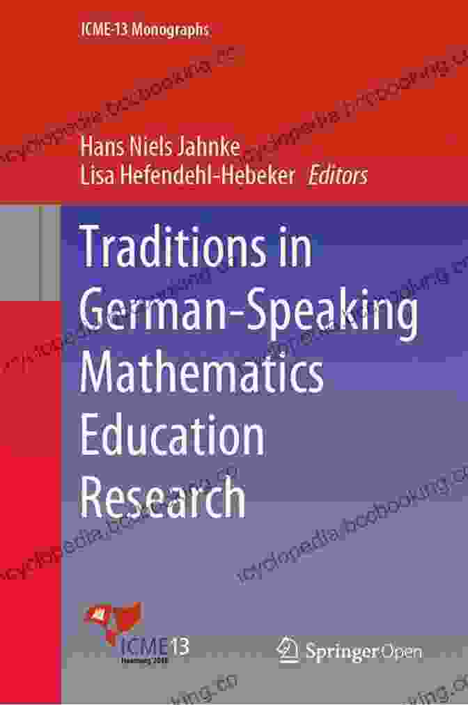 Traditions In German Speaking Mathematics Education Research Traditions In German Speaking Mathematics Education Research (ICME 13 Monographs)