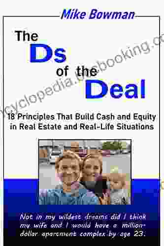Ds Of The Deal: 18 Principles That Build Cash And Equity In Real Estate And Real Life Situations