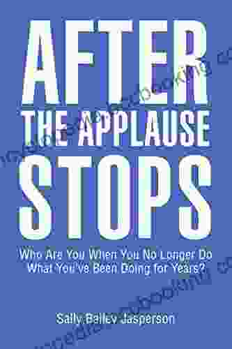 After The Applause Stops: Who Are You When You No Longer Do What You Ve Been Doing For Years?