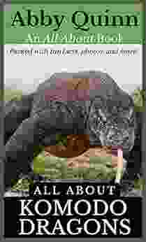 All About Komodo Dragons: An Animal Facts For Kids (All About Animals)