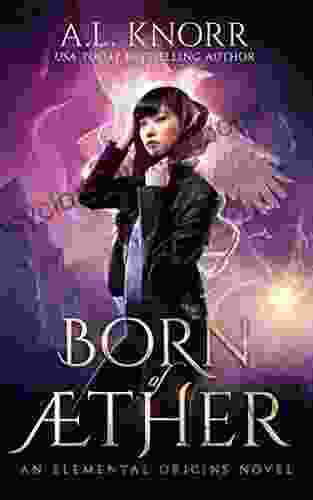 Born Of Aether: An Asian Fantasy Elemental Origins Novel (The Elemental Origins 4)