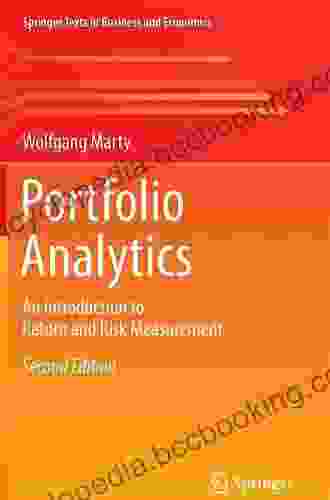 Portfolio Analytics: An Introduction To Return And Risk Measurement (Springer Texts In Business And Economics)
