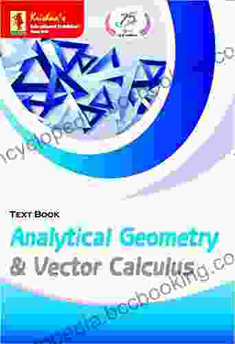 Analytical Geometry Vector Calculus Edition 3 Pages 440 Code 1392 Concept+ Theorems/Derivation + Solved Numericals + Practice Exercise Text (Mathematics 40)