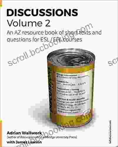 Discussions Volume 3: AZ Resource Of Stimulating Thought Provoking Topics With Texts And Related Questions For ESL And EFL Courses (TEFL Discussions)