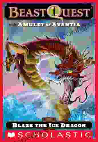 Blaze The Ice Dragon (Beast Quest #23: Amulet Of Avantia)