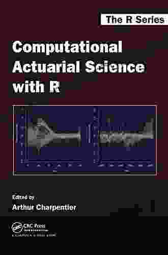 Computational Actuarial Science With R (Chapman Hall/CRC The R 17)