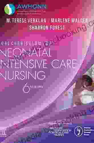 Core Curriculum For Neonatal Intensive Care Nursing E (Core Curriculum For Neonatal Intensive Care Nursing (AWHONN))