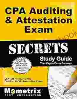 CPA Auditing Attestation Exam Secrets Study Guide: CPA Test Review For The Certified Public Accountant Exam