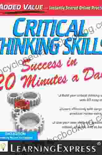 Critical Thinking Skills Success In 20 Minutes A Day 3rd Edition