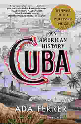 Cuba (Winner Of The Pulitzer Prize): An American History
