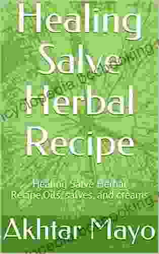 Healing Salve Herbal Recipe: Healing Salve Herbal Recipe Oils Salves And Creams