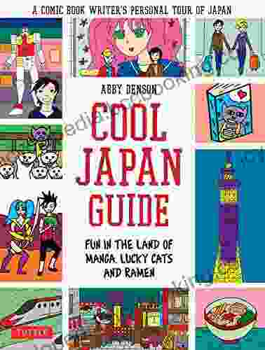 Cool Japan Guide: Fun In The Land Of Manga Lucky Cats And Ramen