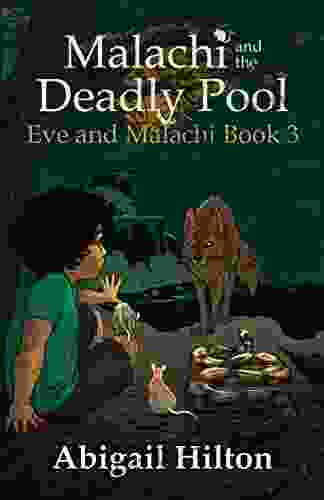 Malachi And The Deadly Pool (Eve And Malachi 3)