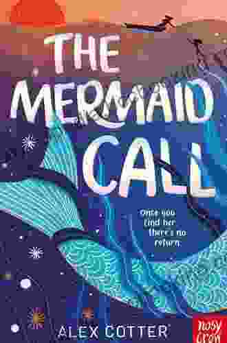The Mermaid Call Alex Cotter