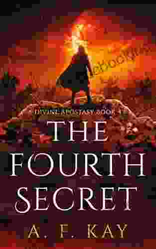 The Fourth Secret: A Fantasy LitRPG Adventure (Divine Apostasy 4)
