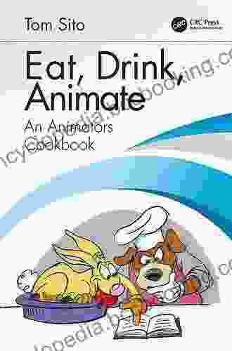Eat Drink Animate: An Animators Cookbook