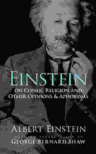 Einstein On Cosmic Religion And Other Opinions And Aphorisms