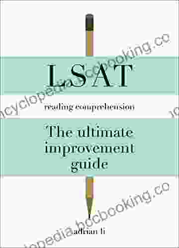 LSAT Reading Comprehension The Ultimate Improvement Guide