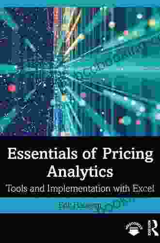 Essentials Of Pricing Analytics: Tools And Implementation With Excel (Mastering Business Analytics)
