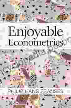 Enjoyable Econometrics A H Newton