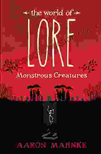 The World Of Lore: Monstrous Creatures