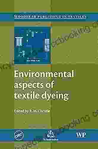 Environmental Aspects Of Textile Dyeing (Woodhead Publishing In Textiles)