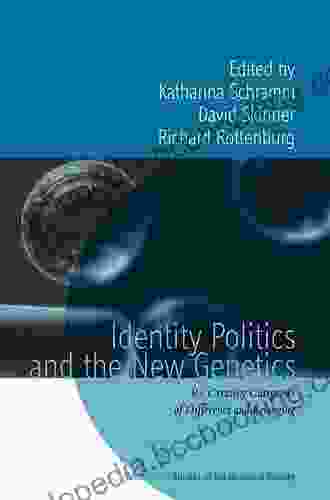 Identity Politics And The New Genetics: Re/Creating Categories Of Difference And Belonging (Studies Of The Biosocial Society 6)