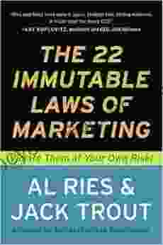 The 22 Immutable Laws Of Marketing: Exposed And Explained By The World S Two