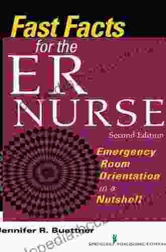 Fast Facts For The ER Nurse: Emergency Department Orientation In A Nutshell