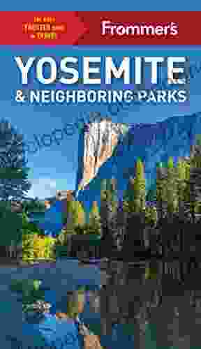 Frommer S Yosemite And Neighboring Parks (Complete Guide)
