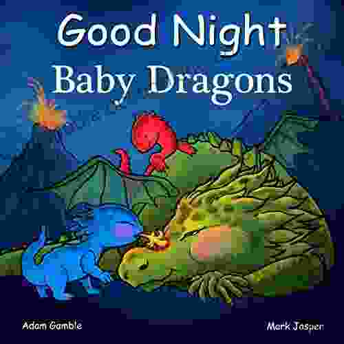 Good Night Baby Dragons (Good Night Our World)