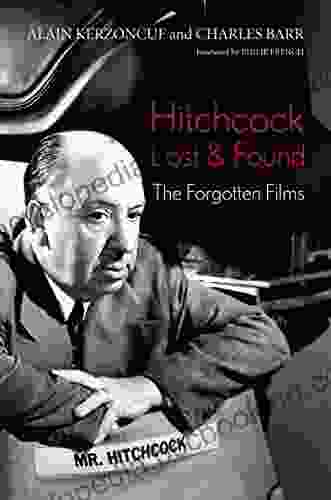 Hitchcock Lost Found: The Forgotten Films (Screen Classics)