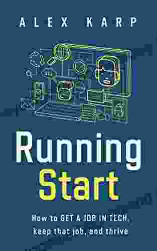 Running Start: How To Get A Job In Tech Keep That Job And Thrive