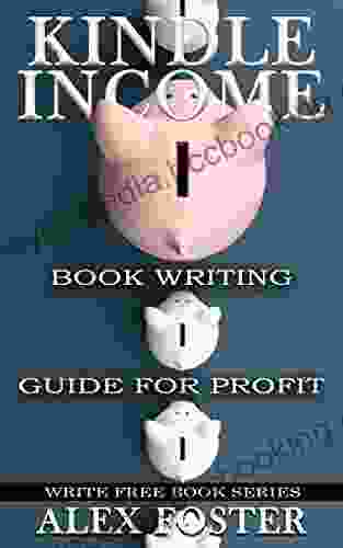 Income: Writing Guide For Profit Write Free