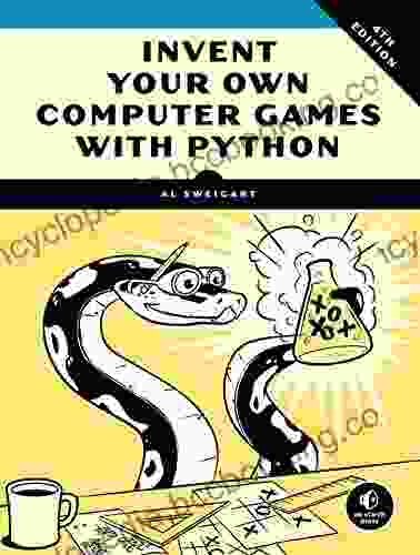 Invent Your Own Computer Games With Python 4th Edition