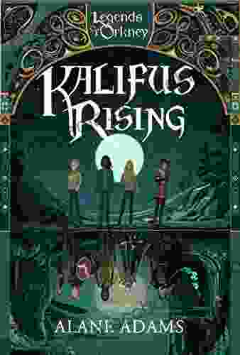 Kalifus Rising: Legends Of Orkney