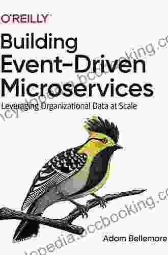 Building Event Driven Microservices: Leveraging Organizational Data At Scale
