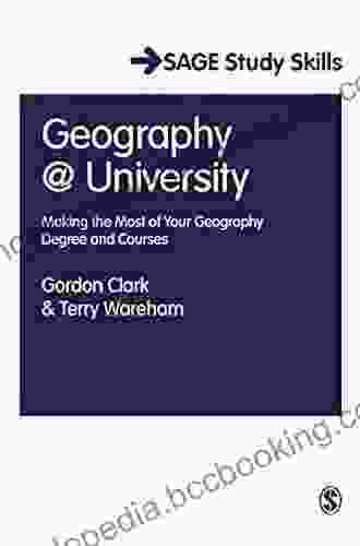 Geography At University: Making The Most Of Your Geography Degree And Courses (SAGE Study Skills Series)