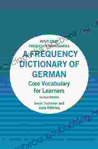 A Frequency Dictionary Of German: Core Vocabulary For Learners (Routledge Frequency Dictionaries)