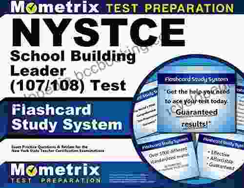 NYSTCE School Building Leader (107/108) Test Flashcard Study System: NYSTCE Exam Practice Questions And Review For The New York State Teacher Certification Examinations