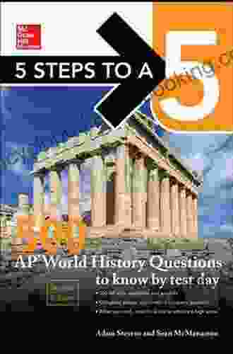 5 Steps To A 5 500 AP World History Questions To Know By Test Day (McGraw Hill S 5 Steps To A 5)