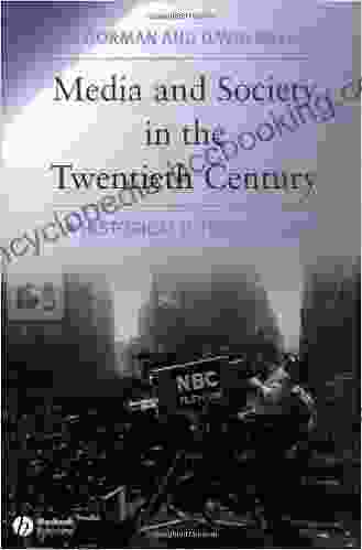 Media And Society In The Twentieth Century: A Historical Introduction