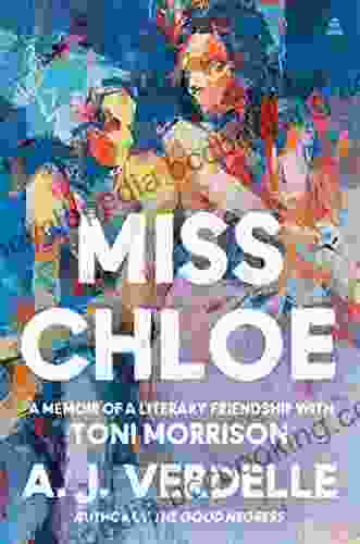 Miss Chloe: A Memoir Of A Literary Friendship With Toni Morrison